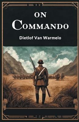 On Commando - Dietlof Van Warmelo - cover