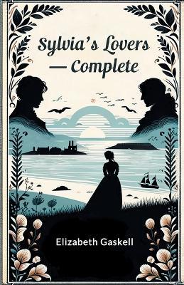 Sylvia's Lovers - Complete - Elizabeth Gaskell - cover
