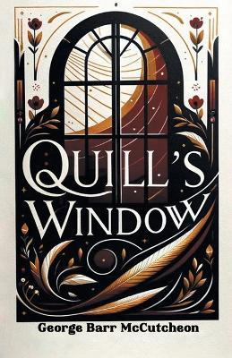Quill's Window - George Barr McCutcheon - cover