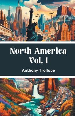 North America Vol. I - Anthony Trollope - cover