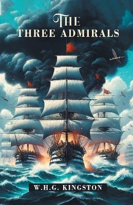 The Three Admirals - W H G Kingston - cover