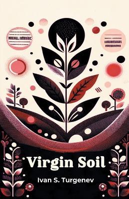Virgin Soil - Ivan S Turgenev - cover