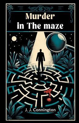Murder In The Maze - J J Connington - cover