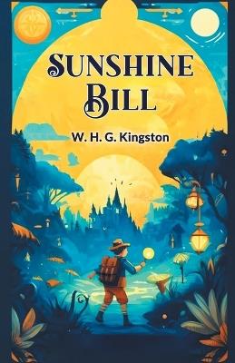 Sunshine Bill - W H G Kingston - cover