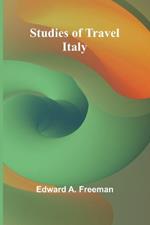 Studies of Travel: Italy