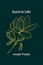 Such Is Life
