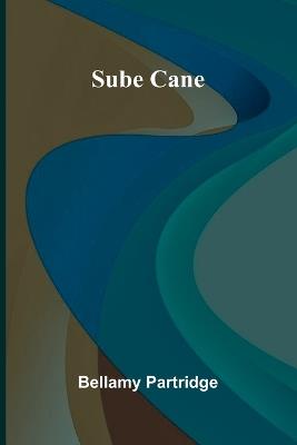 Sube Cane - Bellamy Partridge - cover
