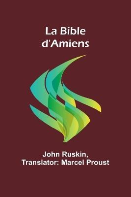 La Bible d'Amiens - John Ruskin - cover