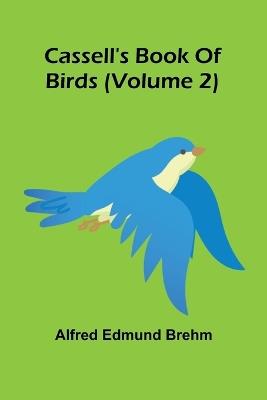 Cassell's book of birds (Volume 2) - Alfred Edmund Brehm - cover
