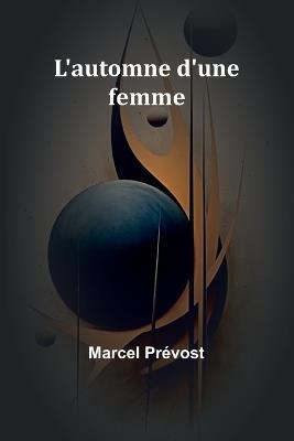 L'automne d'une femme - Marcel Prévost - cover