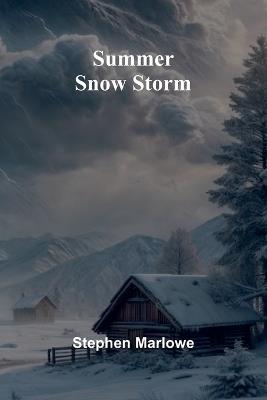 Summer Snow Storm - Stephen Marlowe - cover