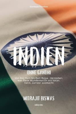 Indien ohne Gandhi - Mitrajit Biswas - cover