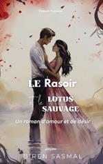 Le Rasoir Et Le Lotus Sauvage