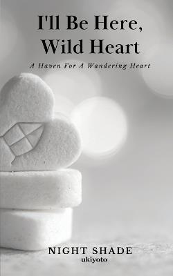 I'll be here, Wild Heart - Night Shade - cover