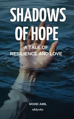 Shadows of Hope - Mohd Amil - cover