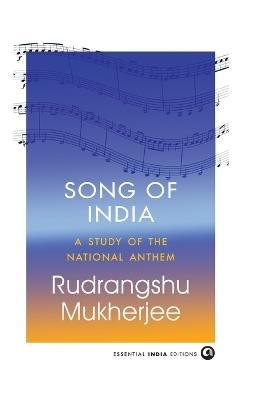 Song of India: A Study of the National Anthem - Rudrangshu Mukherjee - cover