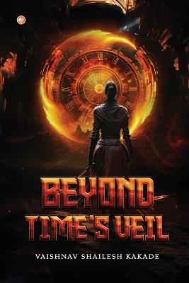Beyond's Time Veil - Vaishnav Shailesh Kakade - cover
