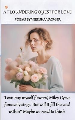 A Floundering Quest for Love - Veeksha Vagmita - cover