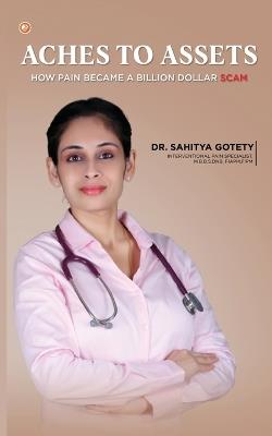 Aches To Assets - Sahitya Gotety - cover