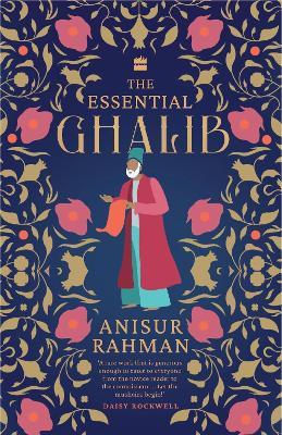 The Essential Ghalib - Anisur Rahman - cover