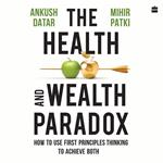 The Health And Wealth Paradox