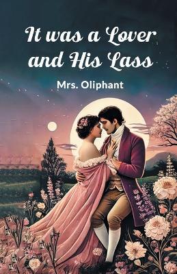 It Was a Lover and His Lass - cover
