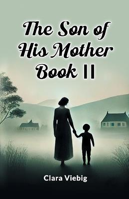 The Son of His Mother Book II - Clara Viebig - cover