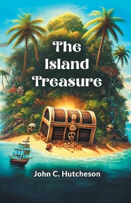 The Island Treasure - John C. Hutcheson - cover