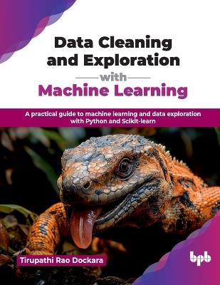 Data Cleaning and Exploration with Machine Learning - Tirupathi Rao Dockara - cover