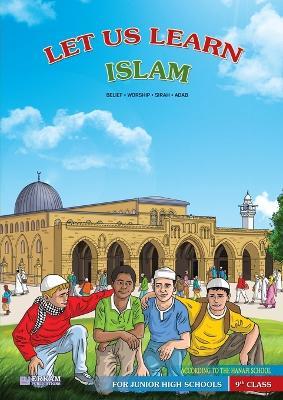 Let us Learn Islam (Belief, Worship, Sirah, Adab - According to the Hanafi School) [9th Class] - cover