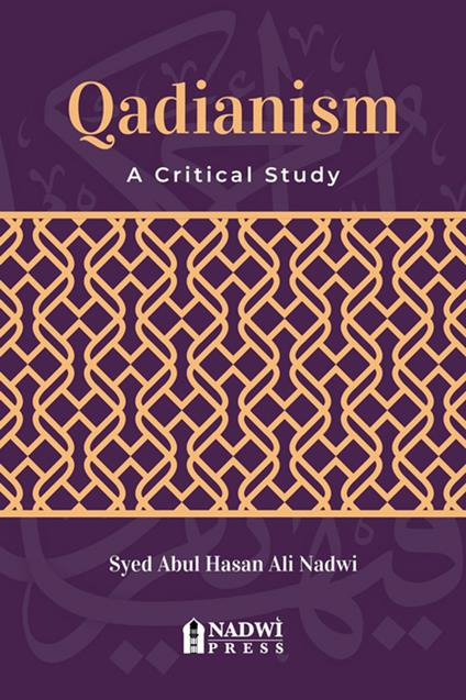 Qadianism - A Critical Study