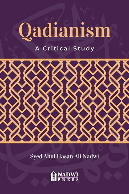 Qadianism - A Critical Study