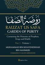 Rauzat us Safa - Garden of Purity - Part 2 - Volume 1: Containing the Histories of Prophets, Kings and Khalifs