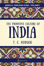 The Primitive Culture Of India - Vol.1
