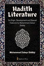 Hadith Literature - Its Origin, Development and Special Features