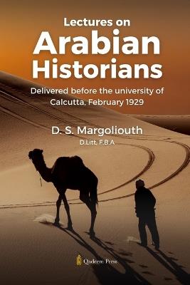 Lectures on Arabian Historians: Delivered before the University of Calcutta, February 1929 - D S Margoliouth - cover
