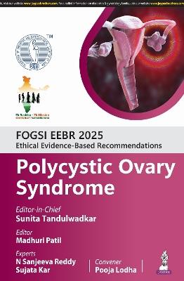 FOGSI EEBR 2025: Ethical Evidence-Based Recommendations: Polycystic Ovary Syndrome - Sunita Tandulwadkar,Madhuri Patil,Sanjeeva N Reddy - cover
