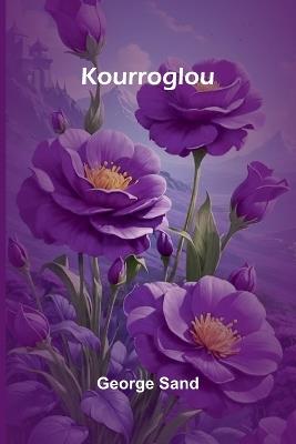 Kourroglou - George Sand - cover