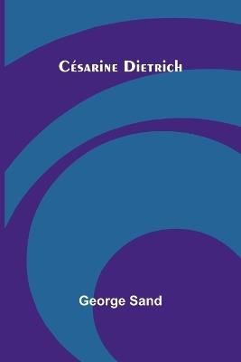Césarine Dietrich - George Sand - cover