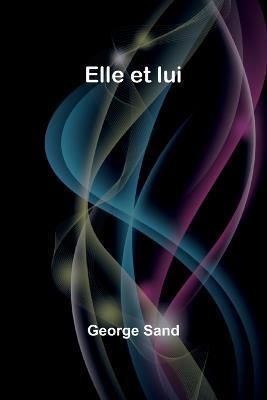 Elle et lui - George Sand - cover
