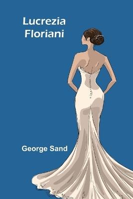 Lucrezia Floriani - George Sand - cover