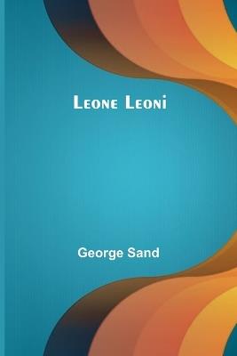 Leone Leoni - George Sand - cover