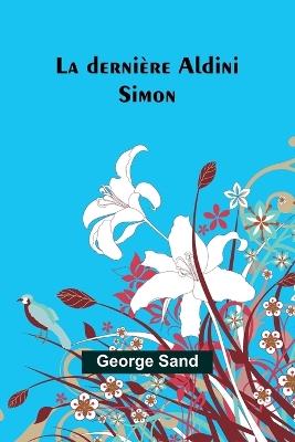 La dernière Aldini: Simon - George Sand - cover