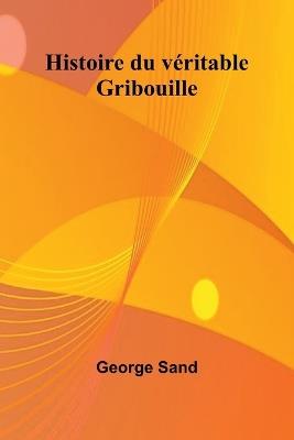 Histoire du véritable Gribouille - George Sand - cover