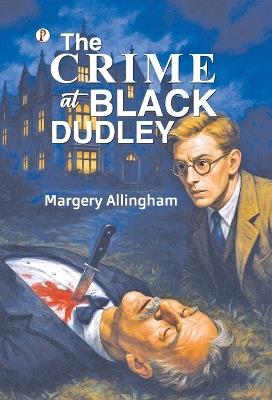 The Crime at Black Dudley - Margery Allingham - cover