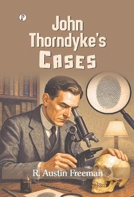 John Thorndyke's Cases - R Austin Freeman - cover