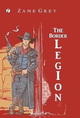 The Border Legion - Zane Grey - cover