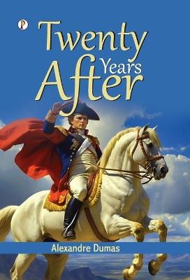 Twenty Years After - Alexandre Dumas - cover
