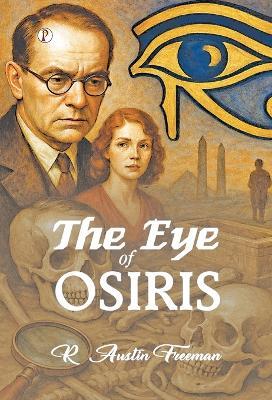 The Eye of Osiris - R Austin Freeman - cover