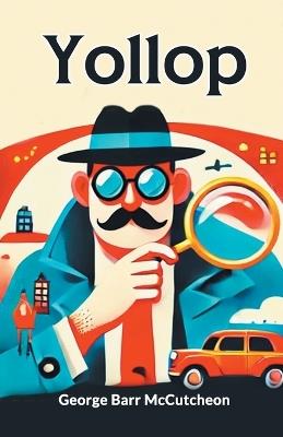 Yollop - George Barr Mccutcheon - cover